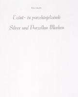 Kiss László: Ezüst- és porcelánjelzések. Silver und Porzellan Marken. Pozsony, 2004. Magyar-német ny...