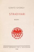 Szántó György: Stradivari. Kolozsvár, 1934, Erdélyi Szépmives Céh. Kiadói halinakötésben, jó állapot...