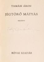 Tamási Áron: Jégtörő Mátyás. Bp., 1936, Révai. Kiadói halinakötésben, jó állapotban