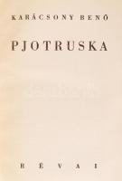 Karácsony Benő: Pjotruska. Bp., 1937, Révai. Kiadói halinakötésben, jó állapotban