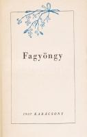 Fagyöngy. 1937 karácsony. Bp., 1937, Révai. Nyirő József, Makkai Sándor, Tamási Áron, Mécs László, T...