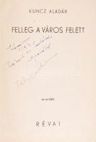 Kuncz Aladár: Felleg a város felett. Bp., é.n., Révai. Kiadói halinakötésben, a belső címlapon ajánl...