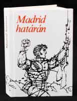 Madrid határán... Összeáll.: Gyáros László. Bp., 1976, Kossuth Könyvkiadó. Minikönyv, díszes vászonkötésben, műanyag védőtokkal, jó állapotban.