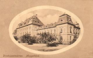 Dicsőszentmárton, Megyeház; László Géza kiadása / county hall