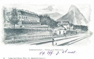 1899 Gstatterboden, Hotel Gesause, Bahnhof; Verlag Emil Storch / hotel and railway station