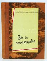 Pastinszky István - Rácz István: Bőr és szépségápolás. Bp., 1961. Medicina. Újrakötve