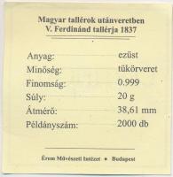 Magyar tallérok utánveretben "V. Ferdinánd tallérja 1837" Ag emlékérem (20g/0.999/38,6mm) ...