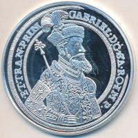 Magyar tallérok utánveretben "Bethlen Gábor tallérja 1628" Ag emlékérem (20g/0.999/38,6mm) T:PP Tanúsítvánnyal