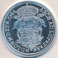 Magyar tallérok utánveretben "Mária Terézia tallérja 1745" Ag emlékérem (20g/0.999/38,6mm)...