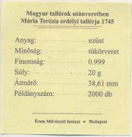 Magyar tallérok utánveretben "Mária Terézia tallérja 1745" Ag emlékérem (20g/0.999/38,6mm)...