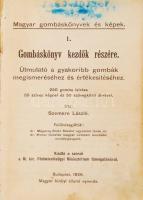 Szemere László: Gombáskönyv kezdők részére. Útmutató a gyakoribb gombák megismeréséhez és értékesítéséhez. 250 gomba leírása 50 színes képpel és 50 szövegközti ábrával. Bp., 1926, Magyar Királyi Állami Nyomda. Félvászon kötés, gerince hiányos, belül a lapok foltosak, színes képekkel illusztrált, kopottas állapotban.