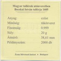 "Magyar tallérok utánveretben - Bocskai István tallérja 1605" Ag emlékérem (20g/0.999/38.6...