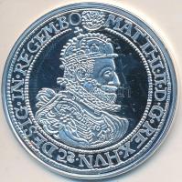 "Magyar tallérok utánveretben - II. Mátyás tallérja 1611" Ag emlékérem (20g/0.999/38.6mm) T:PP Tanúsítvánnyal
