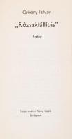 2 db könyv Örkény Istvántól. "Rózsakiállítás". Bp., 1977, Szépirodalmi. Kartonált papírköt...
