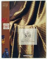 La Soie. Mythologies d'hier et d'aujourd'hui. Paris, 1992, Syros Alternatives. Kiadói papírkötés, rengeteg színes fotóval illusztrált, újszerű állapotban / Paper binding, good condition