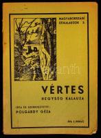 Polgárdy Géza: Vértes hegység kalauza. Lux Géza és Iser József rajzaival. Bp., 1939, Eggenberger-féle könyvkereskedés (Magyarországi útikalauzok 3.). Képekkel, térképekkel gazdagon illusztrálva, kihajtható térképmelléklettel. Papírkötésben, jó állapotban.