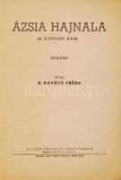 B. Kovács Fréda: Ázsia hajnala, a gyermek kán. Bp., 1943, Bajtársi Könyvszolgálat (Bajtársi Könyvszo...