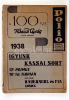 1938 100 éves a Kassai Ujság 1838-1938. Almanach 1938. évre, a Kassai Ujság ajándéka előfizetőinek. Novellákkal, történelmi érdekességekkel, korabeli aktuális politikai hírekkel (Csehszlovákia, spanyol polgárháború, stb.). Kicsit szakadt papírkötésben, egyébként jó állapotban.