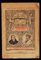 1517-1917 Emlékkönyv a reformáció négy százados évfordulójára. Bp. Bethania.