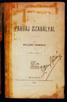 Bolgár Ferenc A párbaj szabályai. Bp., 1892. Grill Károly. 80p. 5. kiadás. Sérült kiadói papírborítóban.