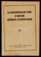 Ellenforradalmi erők a magyar októberi eseményekben IV. kötet MNM tájékoztatási hivatala. 1957.