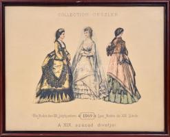 cca 1895 Collection Geszler: A XIX. század divatjai - Die Moden des XIX. Jahrhunderts - Les Modes du XIX. Sciecle. Kőnyomat, üvegezett keretben / Litho fashion picture, 49x59cm
