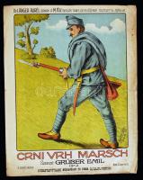 1915 A Grúber Emil által szerzett Crni Vrh Marsch című katonadal kottája, elején színes litho képpel...