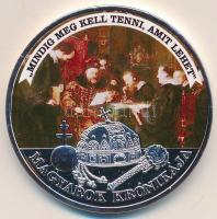 DN "A Magyarok Krónikája - Mindig meg kell tenni, amit lehet / 1907. 5K" ezüstözött multic...