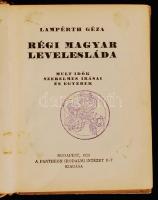 Lampérth Géza: Régi magyar levelesláda. Múlt idők szerelmes írásai és egyebek. Bp. 1923. Globus. Kia...