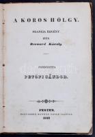 Bernard Károly [Charles de]: A koros hölgy. Ford.: Petőfi Sándor. Pest, 1843, Kisfaludy Társaság (Kü...