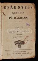 Budai Ézsaiás: Deák nyelv kezdete példákban. Debrecen, 1829, [6. kiad.], Tóth Ferenc. Tulajdonosi bejegyzéssel. Elülső borítója nagyrészt hiányzik, félbőr kötésben.