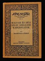 Hadrovics László: Magyar és déli szláv szellemi kapcsolatok. Bp., 1944, Magyar Szemle Társaság (Kincsestár 140.). Papírkötésben, jó állapotban.