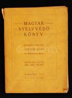 Pintér Jenő: Magyar nyelvvédő könyv. Bp., 1939, szerzői kiadás. Kicsit kopott papírkötésben, jó állapotban.