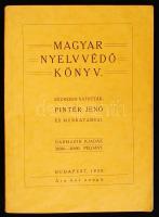 Pintér Jenő: Magyar nyelvvédő könyv. Bp., 1939, szerzői kiadás. Papírkötésben, jó állapotban.