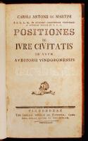 Karl Anton von Martini: Positiones de iure civitatis in usum auditorii Vindobonensis. Bécs, 1780, Joseph Kurzbek. Kicsit kopott aranyozott félbőr kötésben, egyébként jó állapotban.
