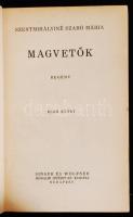 Szentmihályiné Szabó Mária: Magvetők. 1. köt. Bp., 1942, Singer és Wolfner. A szerző dedikációjával....