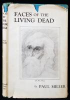 Miller, Paul: Faces of the Living Dead. London, 1946, Spiritualist Press. Kartonált papírkötésben, kicsit viselt papír védőborítóval, egyébként jó állapotban.