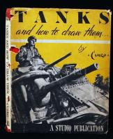 Cuneo, [Terence]: Tanks and How to Draw Them. London - New York, 1945, The Studio Publications. Sok illusztrációval, példával. Vászonkötésben, kicsit szakadt papírkötésben, egyébként jó állapotban.