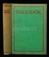 Balassa Imre: Nagy idők. Harmadik ezer. Bp., 1926, Világirodalom. Aranyozott vászonkötésben, jó állapotban.