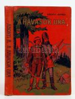 Abonyi Árpád: A havasok ura. Elbeszélés II. Rákóczi Ferenc idejéből. Bp., 1906, Magyar Könyvkiadó Társaság. Díszes vászonkötésben, jó állapotban.