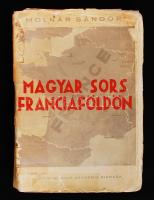 Molnár Sándor: Magyar sors francia földön. Párizs, 1925, Párizsi Magyar Akadémia. A szerző által 1935-ben Boczonádi Szabó Imre Zoltán (1882-1969) méhész, újságíró, országgyűlési képviselőnek dedikálva. Megviselt, utólag ragasztott papírkötésben.