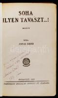 Andai Ernő: Soha ilyen tavaszt...! Bp., 1927, Pantheon. A szerző által dedikálva. Vászonkötésben, jó...