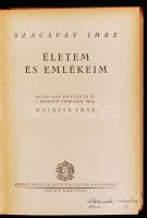 Szacsvay Imre: Életem és emlékeim. S.a.r. Balassa Imre. Bp., 1940, Királyi Magyar Egyetemi Nyomda. S...