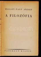 Halasy-Nagy József: A filozófia. Bp., 1944, Pantheon. Félvászon kötésben, jó állapotban