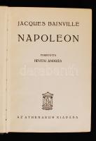 Bainville, Jacques: Napoleon. [Bp.], é. n., Athenaeum. Vászonkötésben, jó állapotban