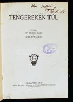 Sebők Imre, Schultz Aurél: Tengereken túl. Bp., 1913, "Élet" Irodalmi és Nyomda Rt. Sok fényképpel illusztrálva. Félvászon kötésben, jó állapotban.