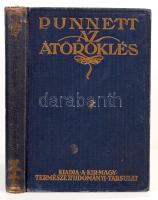 Punnett, R. C.: Az átöröklés. Bp., 1928, Királyi Magyar Természettudományi Társulat. Kicsit kopott vászonkötésben, jó állapotban.