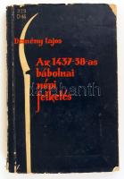 Demény Lajos: Az 1437-38-as bábolnai népi felkelés. Bukarest, 1960, Tudományos Könyvkiadó. Kicsit szakadt papírkötésben.