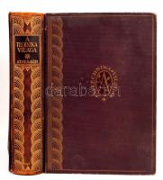 A technika világa. Szerk.: Beke Manó. Bp., [1928], Athenaeum. Kihajtható képekkel, illusztrációkkal. Kicsit kopott aranyozott félbőr kötésben, egyébként jó állapotban.