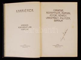 Amerika koronázatlan királyai: Carnegie, Rockefeller, Morgan, Astor, Hearst, Vanderbilt, Pulitzer, B...
